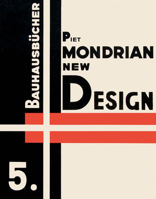 Piet Mondrian: New Design 3037785861 Book Cover