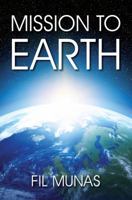 Mission to Earth 0578143348 Book Cover