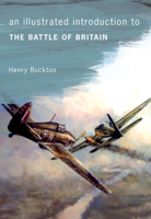 An Illustrated Introduction to The Battle of Britain 1445642026 Book Cover