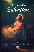 Shed for My Salvation 0982594666 Book Cover