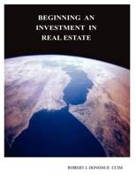 Beginning an Investment in Real Estate 1886654107 Book Cover