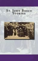 St. John Bosco Stories 1721132384 Book Cover