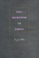 Legal Argumentation and Evidence 0271058358 Book Cover