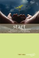 Start: An Interactive Study Guide to Help Christians Grow in Their Faith 0981480314 Book Cover