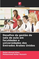 Desafios da gestão de sala de aula em faculdades e universidades dos Emirados Árabes Unidos 6209440681 Book Cover
