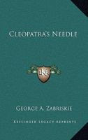 Cleopatra's Needle 1432582666 Book Cover