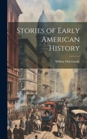 Stories of Early American History 1021336378 Book Cover