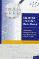 Electron Transfer Reactions: Inorganic, Organometallic, and Biological Applications 0841234566 Book Cover