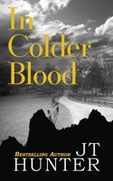 In Colder Blood 1987902149 Book Cover