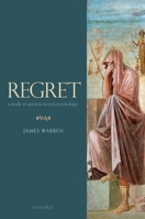 Regret: A Study in Ancient Moral Psychology 0198840268 Book Cover