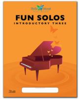 Fun Solos Introductory Three : Orange Fun Solos 1936756102 Book Cover