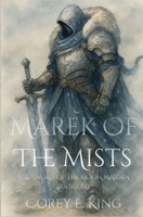 Marek of the Mists: Sword of the Moon Maiden B0FTZQRB38 Book Cover
