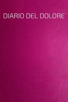 DIARIO DEL DOLORE: Il compagno contro il dolore come protocollo del dolore su pagine pronte per 90 giorni (Italian Edition) B083XQ1GB5 Book Cover