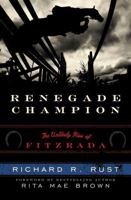 Renegade Champion: The Unlikely Rise of Fitzrada 1589799585 Book Cover
