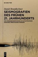 Seismografien Des Frühen 21. Jahrhunderts: Wie Erdbebenereignisse in Katastrophendiskurse Übertragen Werden 3111709299 Book Cover