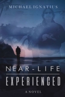 Near-Life Experienced B0CP6Z32H7 Book Cover