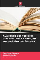 Avaliação dos factores que afectam a vantagem competitiva nos bancos (Portuguese Edition) 6208585074 Book Cover