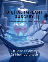 DIGITAL IMPLANT SURGERY: "from virtual planning to clinical execution" B0FJKCR342 Book Cover