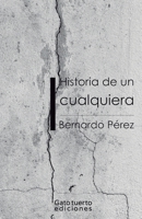 Historia de un cualquiera B0BRDG5K78 Book Cover