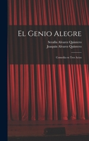 El genio alegre: Comedia en tres actos 1018593608 Book Cover