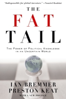 The Fat Tail: The Power of Political Knowledge in an Uncertain World 0199737274 Book Cover