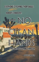 No Clean Hands: A Relentless Crime Thriller B0FDQCNNVG Book Cover