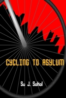 Cycling to Asylum 1990368212 Book Cover