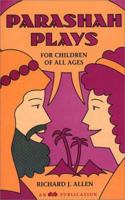 Parashah Plays: For Children of All Ages 0867050470 Book Cover