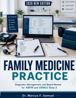 Family Medicine Practice: Diagnosis, Management, and Board Review for ABFM and USMLE Step 2 B0GZCX8VW8 Book Cover