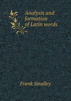 Analysis and Formation of Latin Words 1018143017 Book Cover
