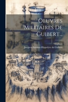 Oeuvres Militaires De Guibert... 1021426474 Book Cover