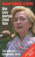 Hillary Rodham Clinton: What Every American Should Know 0915463865 Book Cover