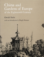China and Gardens of Europe of the Eighteenth Century (Dumbarton Oaks Reprints in Landscape Architechture) 0884021904 Book Cover