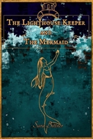 The Lighthouse Keeper and the Mermaid B0F32R3FVJ Book Cover