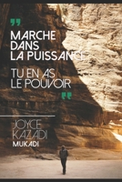 Marche dans la Puissance: Tu en as le Pouvoir B08FP2PVYX Book Cover