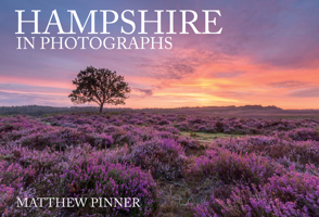 Hampshire in Photographs 1445682036 Book Cover