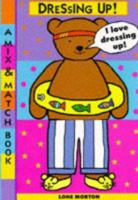 Dressing Up: A MIX-AND-MATCH BOOK 1857074114 Book Cover