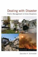 Dealing with Disaster: Public Management in Crisis Situations: Public Management in Crisis Situations 0765622432 Book Cover
