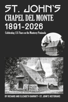 St. John’s Chapel Del Monte: Celebrating 135 Years on the Monterey Peninsula B0H1VHRJB1 Book Cover