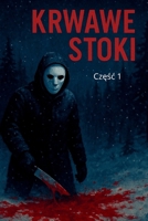 Krwawe Stoki Czesc 1 B0FTVKXCCZ Book Cover