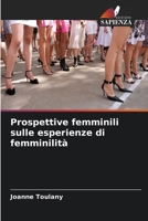 Prospettive femminili sulle esperienze di femminilità (Italian Edition) 6630025644 Book Cover