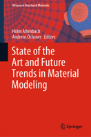 State of the Art and Future Trends in Material Modeling (Advanced Structured Materials, 100) 3030303543 Book Cover