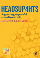 Heads Up 4 HTs: Supporting purposeful school leadership 1036208036 Book Cover