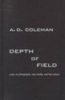 Depth of Field: Essays on Photographs, Lens Culture and Mass Media 0826318169 Book Cover