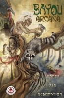 Bayou Arcana: Songs of Loss and Redemption 1905692757 Book Cover