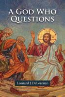 A God Who Questions 168192367X Book Cover