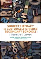 Subject Literacy in Culturally Diverse Secondary Schools: Supporting EAL Learners 1350073938 Book Cover