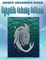 Adult Coloring Book Enjoyable Coloring Patterns: Mandala Coloring Book 1533262357 Book Cover