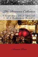 The Romance Collection, Christmas 2012 Special 3 in 1 Romance Edition 1481072862 Book Cover