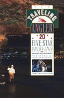 The Traveling Angler: 20 Five-Star Angling Vacations/1991-92 0385266820 Book Cover